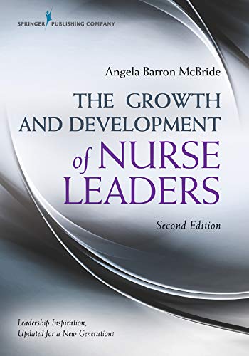 The Growth and Development of Nurse Leaders (2nd Edition)