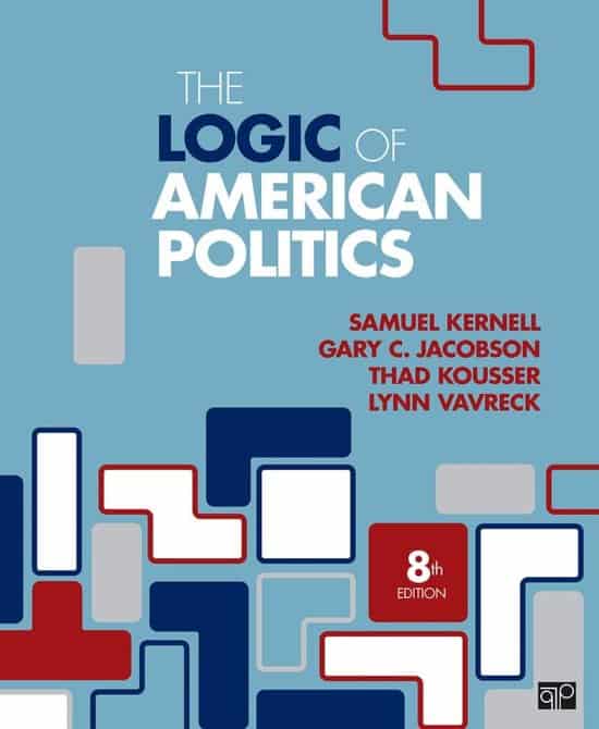 The Logic of American Politics 8th Edition Gary Jacobson, Samuel Kernell, Steven S. Smith