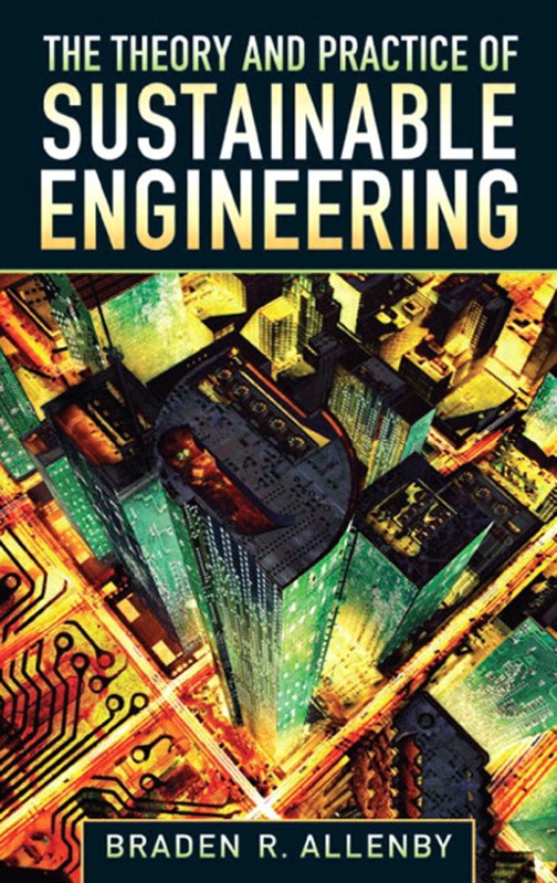 Theory and Practice of Sustainable Engineering, The 1st edition