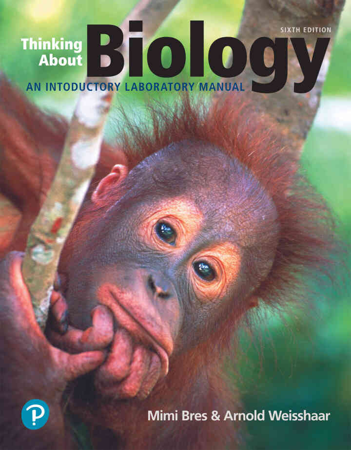 Thinking About Biology: An Introductory Lab Manual, 6th Edition