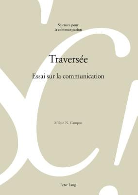 Travers�e: Essai sur la communication