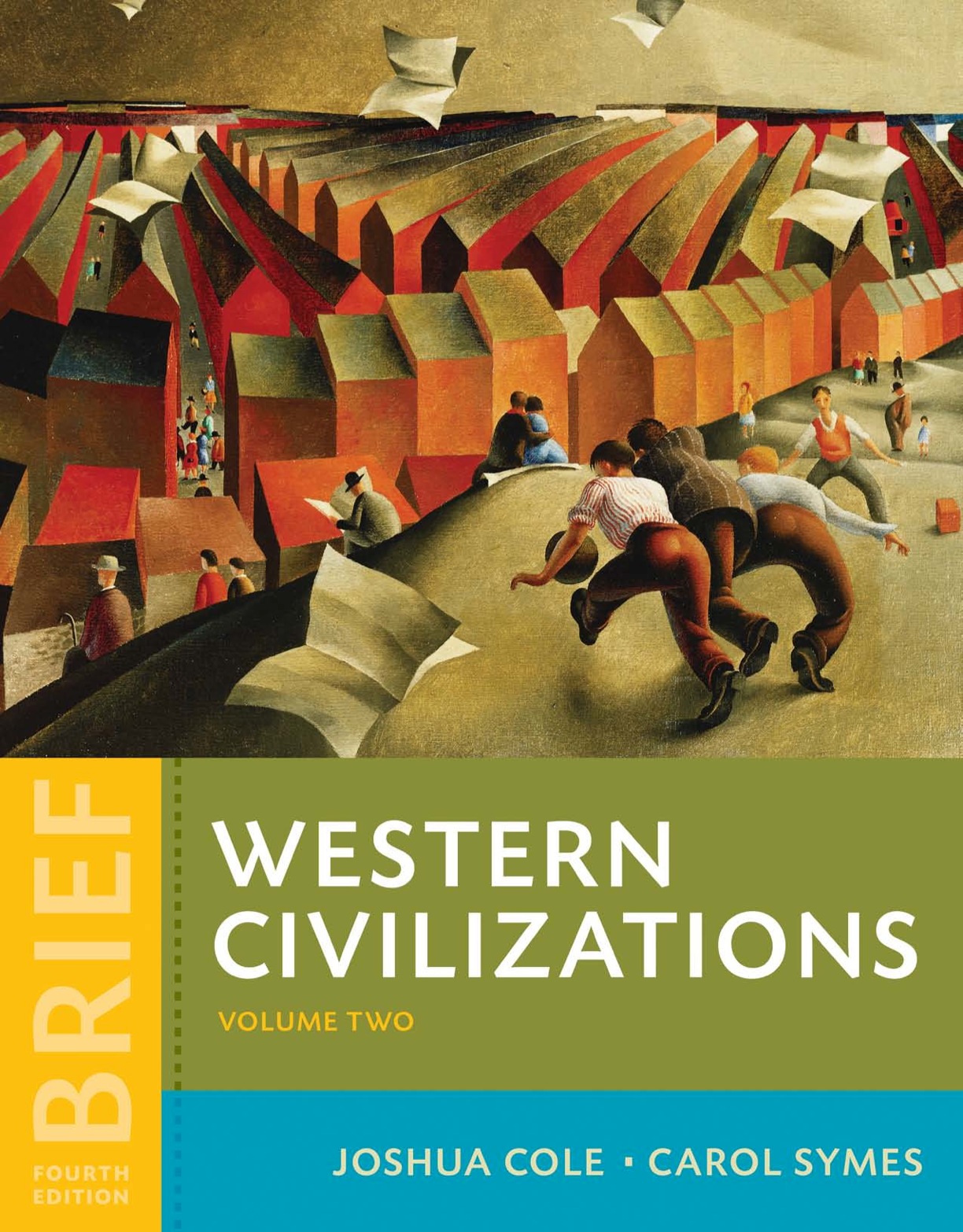 Western Civilizations: Their History & Their Culture (Brief Fourth Edition)  (Vol. 2)