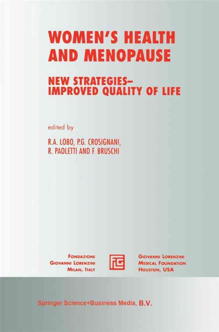 Women?s Health and Menopause: New Strategies ? Improved Quality of Life