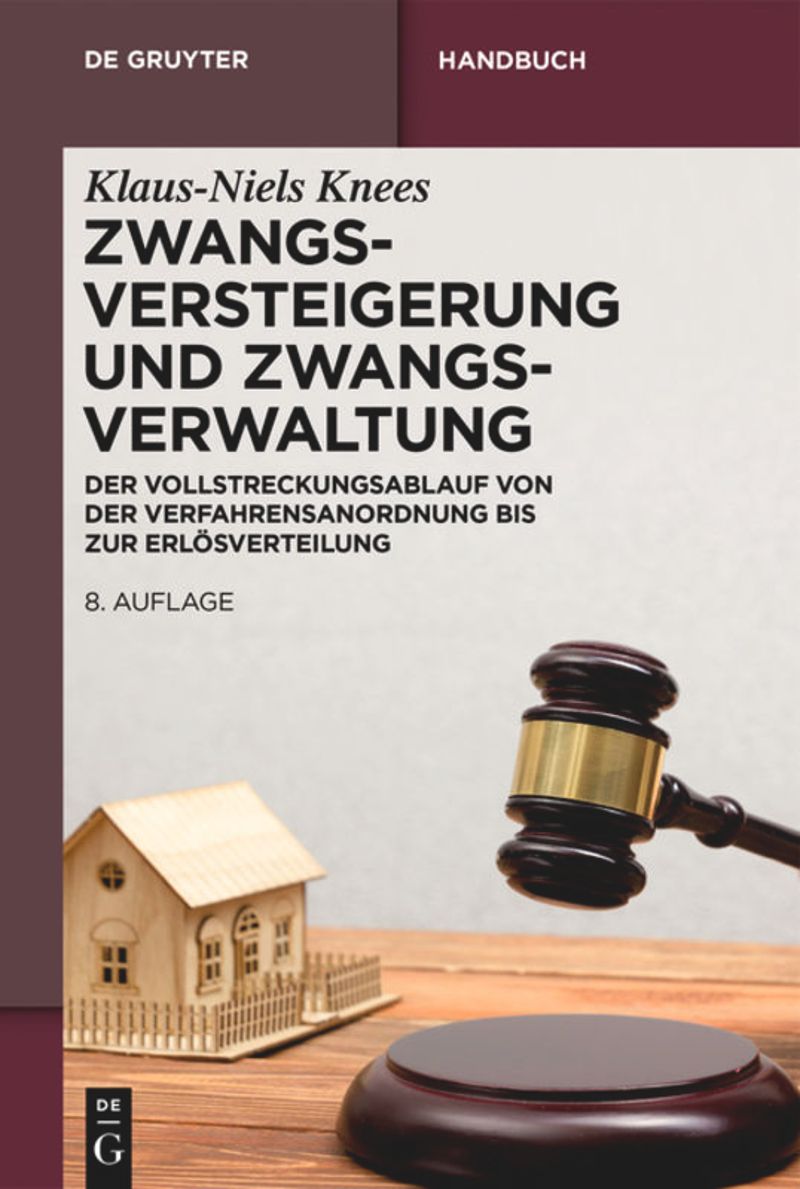 Zwangsversteigerung und Zwangsverwaltung: Der Vollstreckungsablauf von der Verfahrensanordnung bis zur Erl�sverteilung