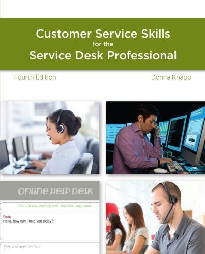 A Guide To Customer Service Skills For The Service Desk Professional 4Th Edition
