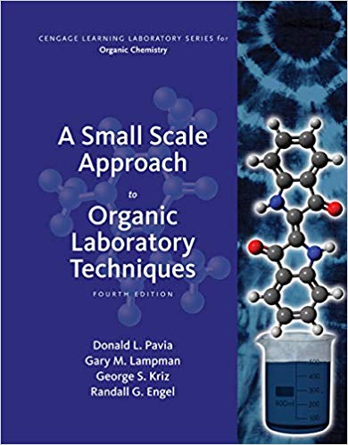 A Small Scale Approach to Organic Laboratory Techniques 4th Edition