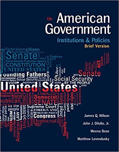 American Government: Institutions and Policies, Brief Version 13th Edition