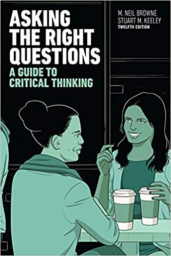Asking the Right Questions A Guide to Critical Thinking 12th