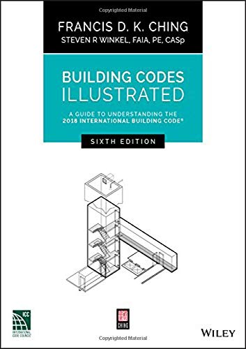 Building Codes Illustrated: A Guide to Understanding the 2018 International Building Code