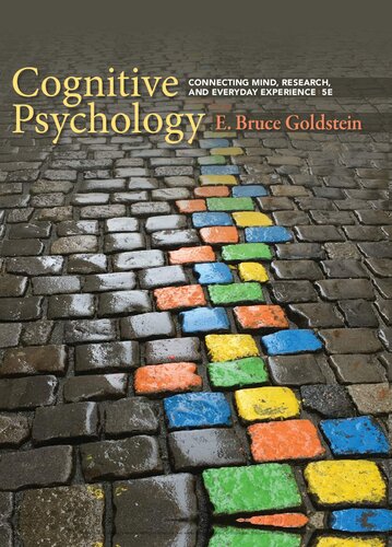 Cognitive Psychology: Connecting Mind, Research, and Everyday Experience