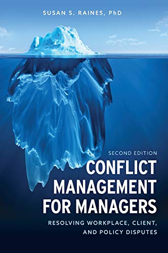 Conflict Management for Managers: Resolving Workplace, Client, and Policy Disputes Second-edition
