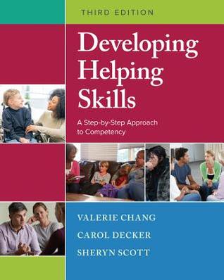 Developing Helping Skills: A Step-By-Step Approach to Competency