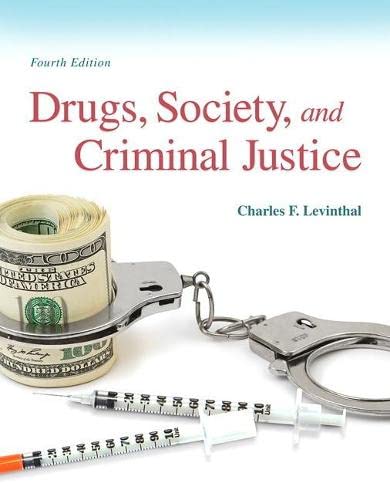 Drugs, Society and Criminal Justice 4th Edition