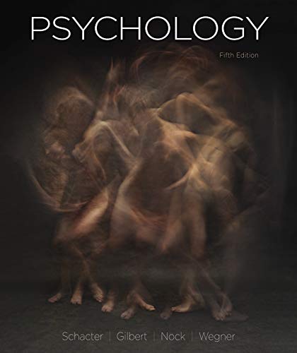 Psychology (5th Edition) ? Schacter/Gilbert/Nock/Wegner