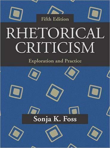 Rhetorical Criticism Exploration And Practice 5Th Edition