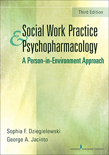Social Work Practice and Psychopharmacology, Third Edition: A Person-in-Environment Approach 3rd Edition