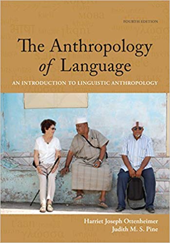 The Anthropology of Language: An Introduction to Linguistic Anthropology 4th Edition