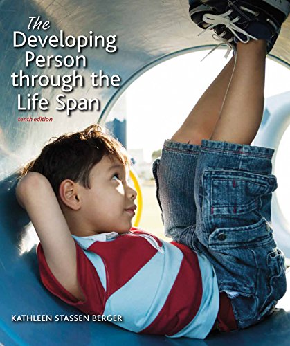 The Developing Person Through the Life Span 10th Edition <br>