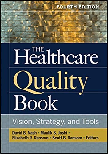 The Healthcare Quality Book: Vision, Strategy, and Tools 4th Edition