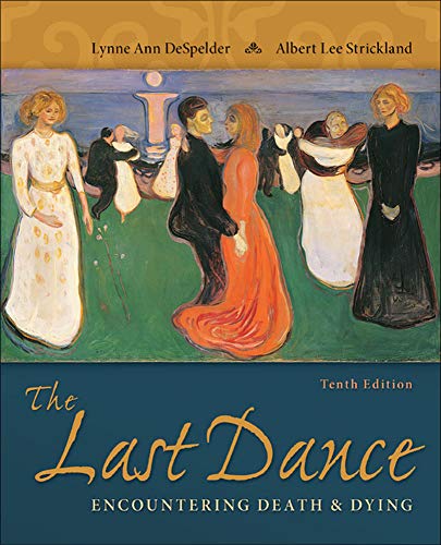 The Last Dance � Encountering Death and Dying � 10th Edition