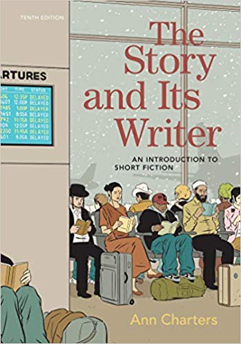 The Story and Its Writer: An Introduction to Short Fiction 10th Edition