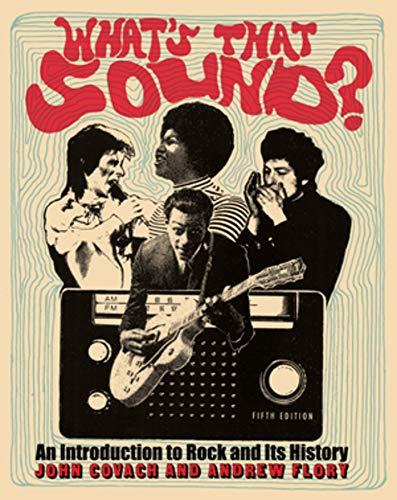 What�s that sound?: an introduction to rock and its history � 5th Edition