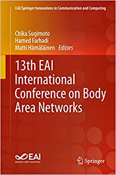 13th EAI International Conference on Body Area Networks (EAI/Springer Innovations in Communication and Computing)