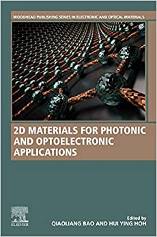 2D Materials for Photonic and Optoelectronic Applications (Woodhead Publishing Series in Electronic and Optical Materials)