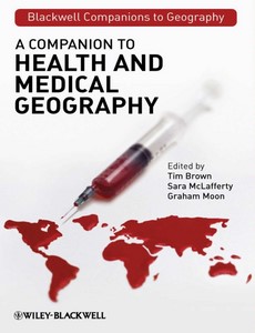 A Companion to Health and Medical Geography 1st Edition by Tim Brown