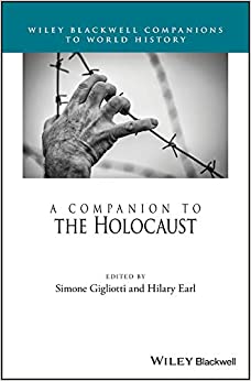 A Companion to the Holocaust (Wiley Blackwell Companions to World History)