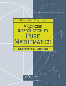 A Concise Introduction to Pure Mathematics 4th By Martin Liebeck