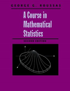 A Course in Mathematical Statistics 2nd Edition by George G. Roussas
