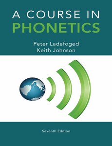 A Course in Phonetics 7th edition by Peter Ladefoged