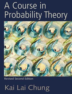 A Course in Probability Theory 2nd Revised Edition by Kai Lai Chung
