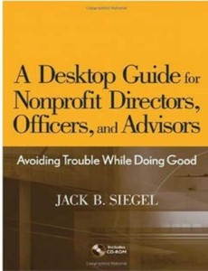 A Desktop Guide for Nonprofit Directors, Officers, and Advisors by Jack B. Siegel