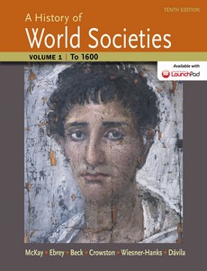 A History of World Societies, Volume 1 To 1600 10th by John P. McKay