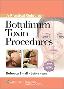 A Practical Guide to Botulinum Toxin Procedures (Cosmetic Procedures for Primary Care)