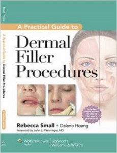 A Practical Guide to Dermal Filler Procedures by Rebecca Small