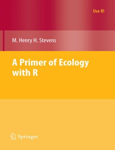 A Primer Of Ecology With R by M. Henry Stevens