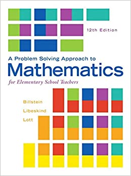 A Problem Solving Approach to Mathematics for Elementary School Teachers (12th Edition)