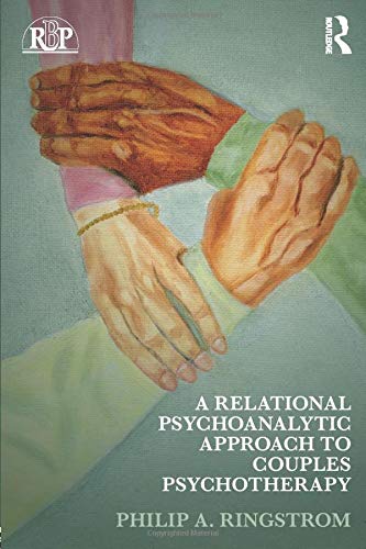 A Relational Psychoanalytic Approach to Couples Psychotherapy