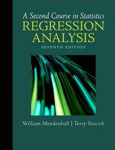 A Second Course in Statistics Regression Analysis 7th Edition By William Mendenhall