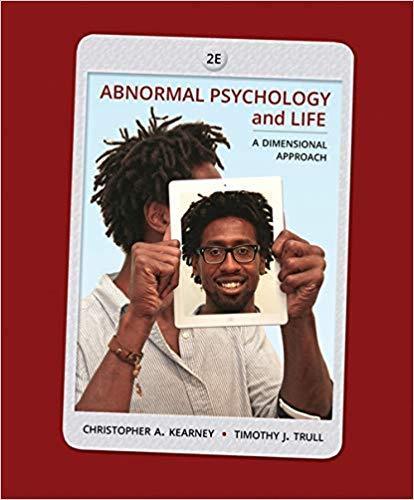 Abnormal Psychology and Life: A Dimensional Approach 2nd Edition by Chris Kearney