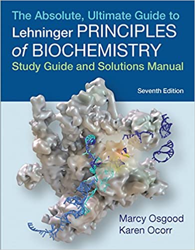 Absolute, Ultimate Guide to Principles of Biochemistry Study Guide and Solutions Manual