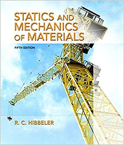 Statics and Mechanics of Materials (5th Edition) ?