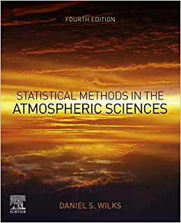 Statistical Methods in the Atmospheric Sciences