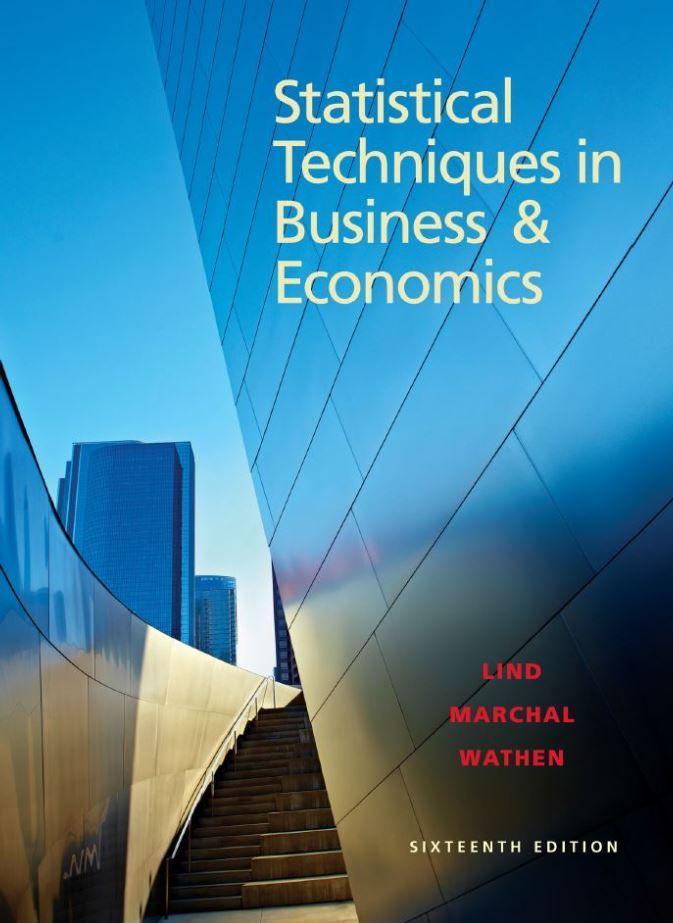 Statistical Techniques in Business and Economics 16th Edition by Douglas A. Lind
