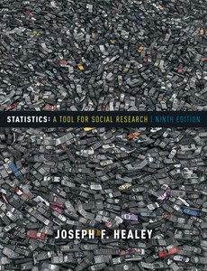 Statistics A Tool for Social Research 9th by Joseph F. Healey
