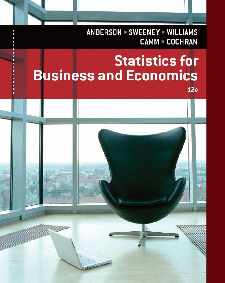 Statistics for Business and Economics 12th Edition by David R. Anderson
