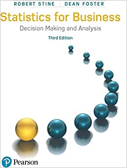 Statistics for Business: Decision Making and Analysis 3rd Edition